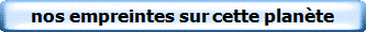nos empreintes sur cette planète